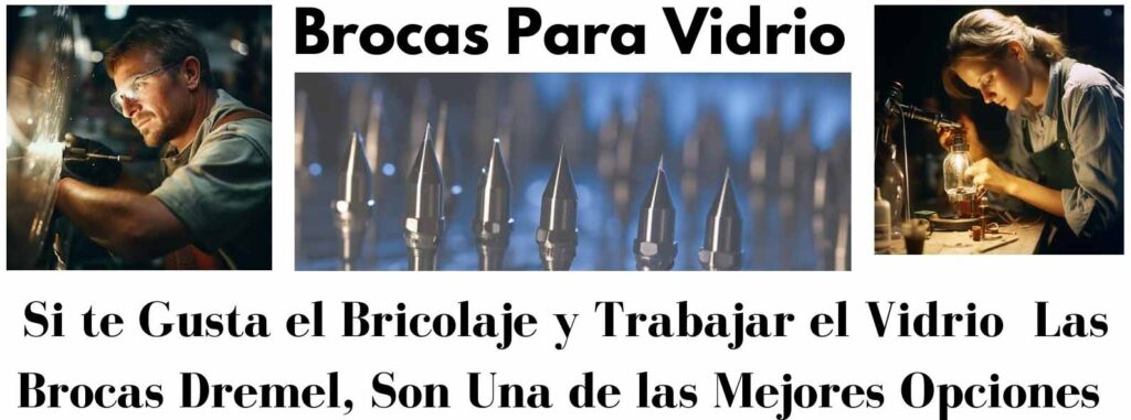 brocas de vidrio