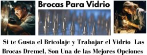brocas para vidrio